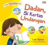 Dadan, Si Kertas Undangan