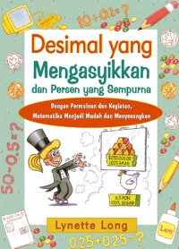 Desimal yang Mengasyikkan dan Persen yang Sempurna dengan permainan dan Kegiatan Matematika menjadi Mudah dan Menyenangkan