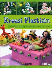 Kreasi Plastisin : Buatlah kreasi plastisin di rumah sendiri