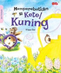 Memperebutkan si Ketel Kuning