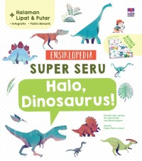 Ensiklopedia Super Seru : Halo, Dinosaurus!