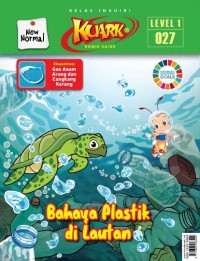 Komik Sains Kuark : Bahaya Plastik di Lautan Level 01 Nomor 027