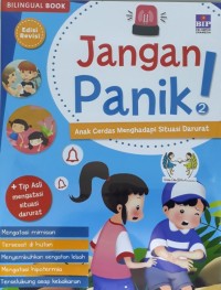 Jangan Panik! vol.2 Edisi Revisi Anak Cerdas  Menghadapi Situasi Darurat