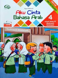 Aku Cinta Bahasa Arab 4 : untuk Kelas IV Madrasah Ibtidaiyah