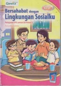 Bersahabat dengan Lingkungan Sosialku Pelajaran IPS untuk SD kelas 2