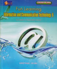 Fun Learning Information and Communication Techonology 6