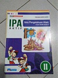 IPA Aktif : Ilmu Pengetahuan Alam untuk SD dan MI kelas II