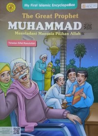 The Great Prophet Muhammad Meneladani Manusia Pilihan Allah : Teladan Sifat Rasulullah