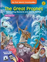 Nabi Musa AS : The Great Prophet Fascinating Moment and Stories Behind