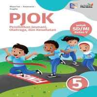 Pendidikan Jasmani, Olahraga, dan Kesehatan untuk SD/MI Kelas 5 Kurikulum Merdeka