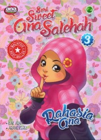 Seri Sweet Ana Solehah: Rahasia Ana