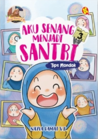 Aku Senang Menjadi Santri : Tips Mondok Seri 3