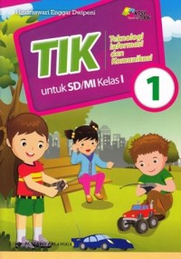 Image of TIK : Teknologi Informasi dan Komunikasi untuk SD/MI Kelas 1