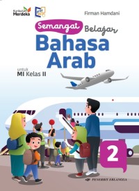 Semangat Belajar Bahasa Arab untuk MI Kelas II Kurikulum Merdeka