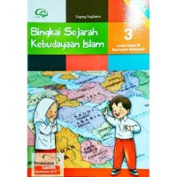 Bingkai Sejarah Kebudayaan Islam 3 untuk Kelas III Madrasah Ibtidaiyah