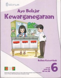 Image of Ayo Belajar Kewarganegaraan untuk kelas 6 SD dan MI