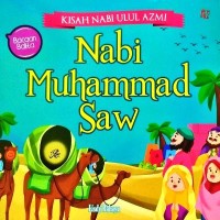 Image of Kisah Nabi Ulul Azmi: Nabi Muhammad SAW