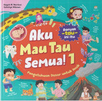 Image of Aku Mau Tau Semua! Jilid 1