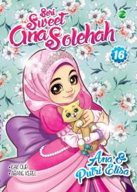 Image of Ana & Putri Elisa: Seri Sweet Ana Solehah 16