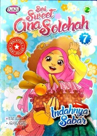Indahnya Sabar  : Seri Sweet Ana Solehah 7