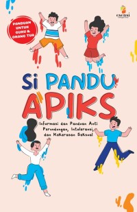 Image of Si Pandu Apiks : Informasi dan Panduan Anti Perundungan, Intoleransi dan Kekerasan Seksual